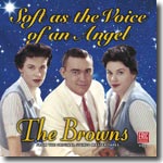 The Browns: Soft as the Voice of an Angel