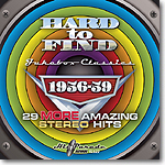 Hard to Find Jukebox Classics 1956-59:
                 29 More Amazing Stereo Hits