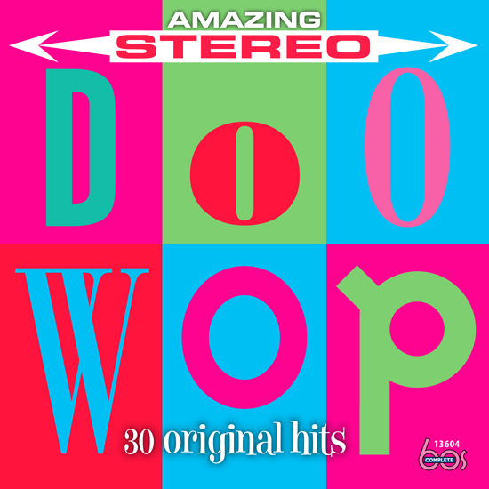Amazing Stereo Doo Wop: 30 Original Hits