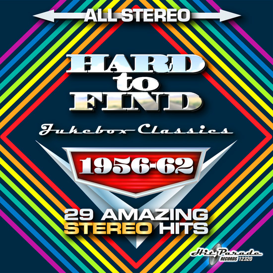 Hard to Find Jukebox Classics 1956-62: 29 Amazing Stereo Hits