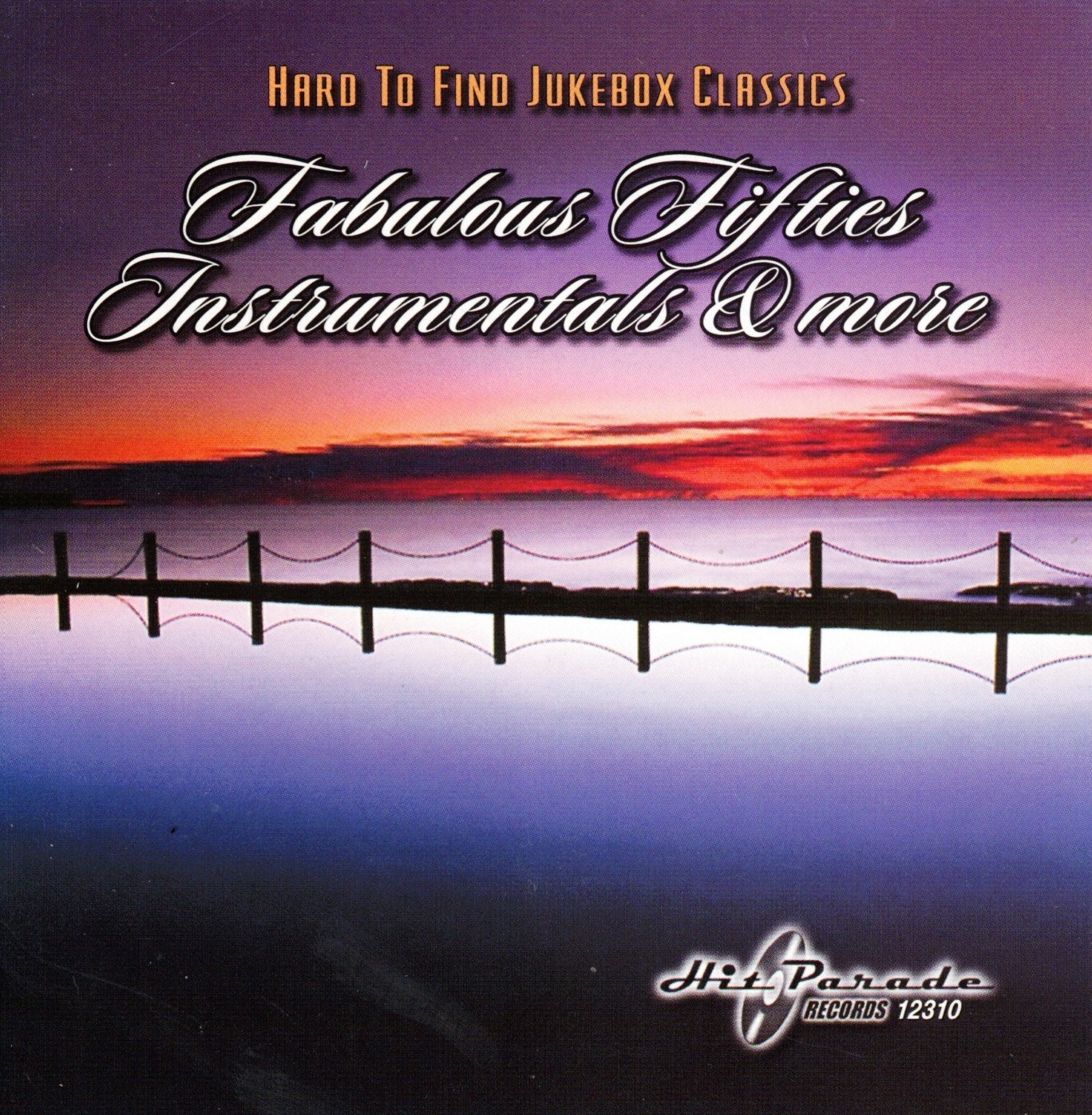 Hard To Find Jukebox Classics Fabulous Fifties Instrumentals & More